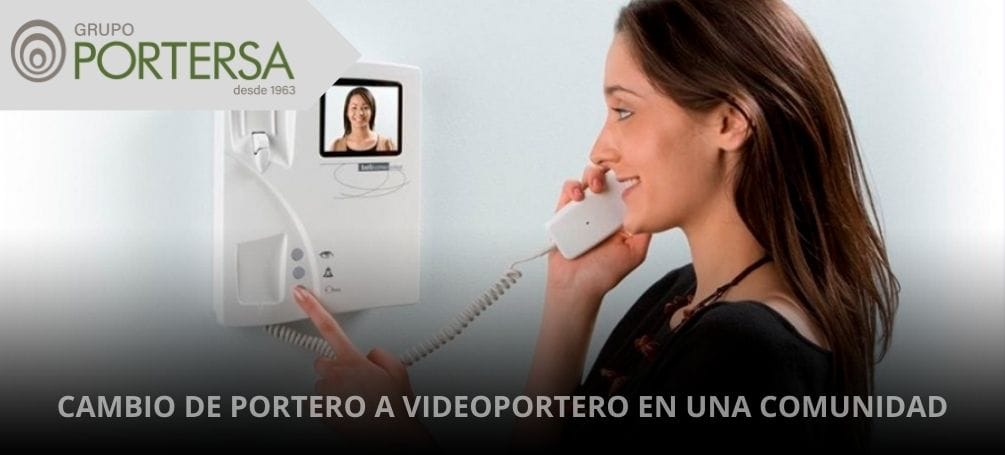 Cambio de portero a videoportero en una comunidad