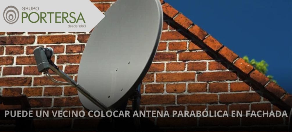 Puede un vecino colocar antena parabólica en fachada