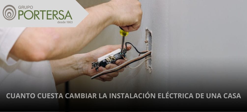 Cuanto cuesta cambiar la instalación eléctrica de una casa