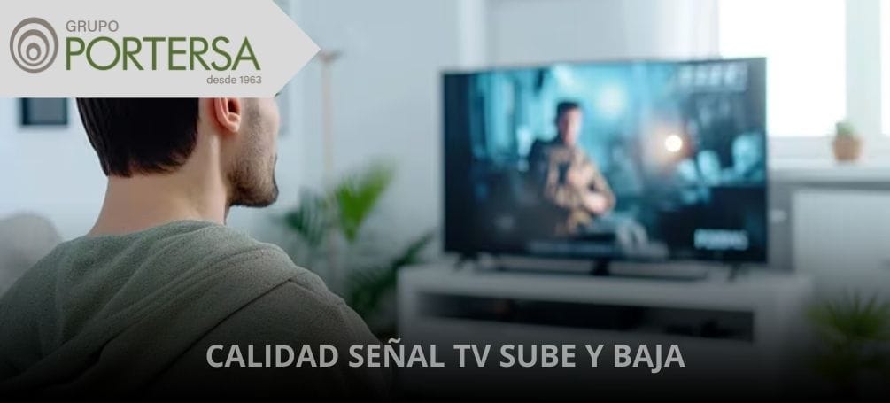 calidad señal tv sube y baja